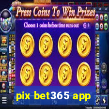 pix bet365 app